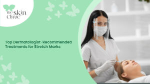 Best Dermatologist in Mangalore: Providing Recommended Treatments for Stretch Marks